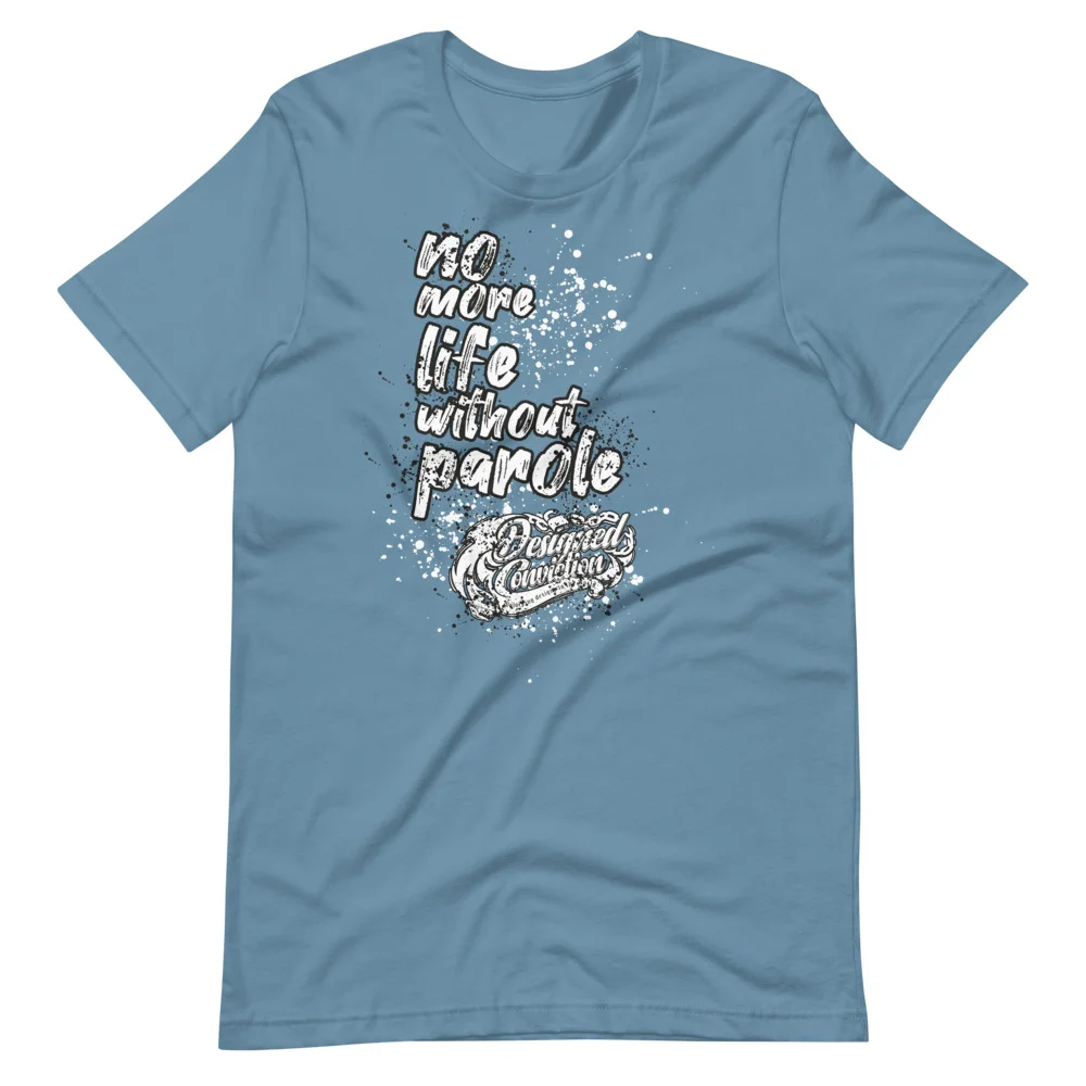 No More Life Without Parole - Designed Conviction - Short-Sleeve Unisex T-Shirt - Image 3