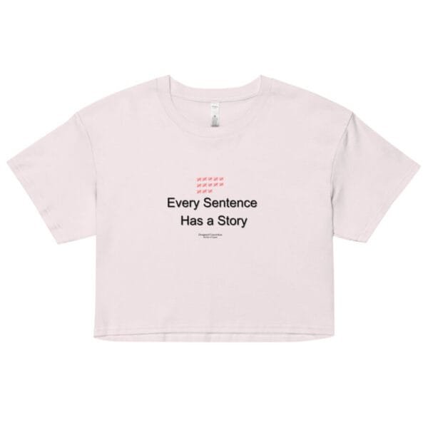 Every Sentence Has a Story – Conversation Starter crop top - Image 5