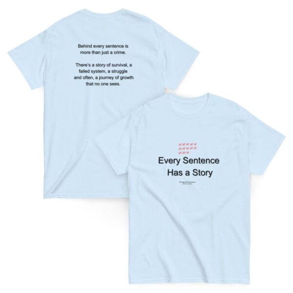 Every Sentence Has a Story – No one sees - Conversation Starter Tee - Image 6