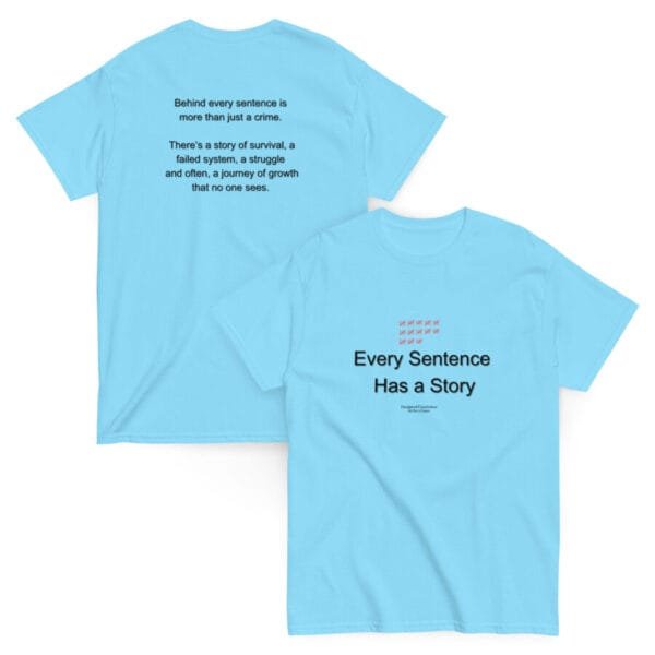 Every Sentence Has a Story – No one sees - Conversation Starter Tee