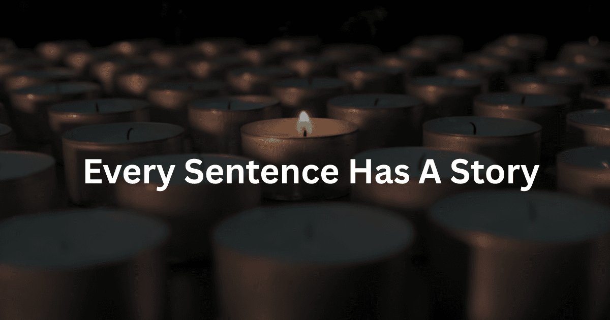 Every Sentence Has A Story